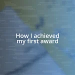 How I achieved my first award