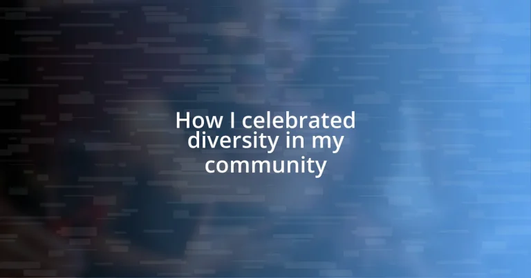 How I celebrated diversity in my community