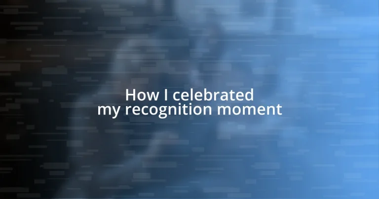 How I celebrated my recognition moment