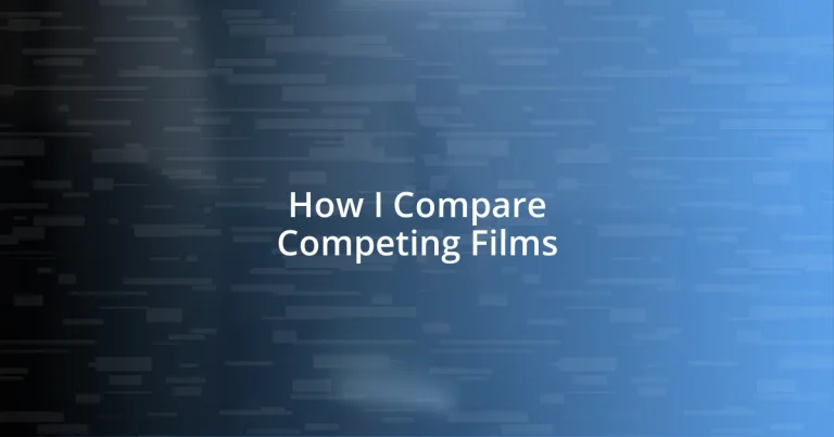 How I Compare Competing Films