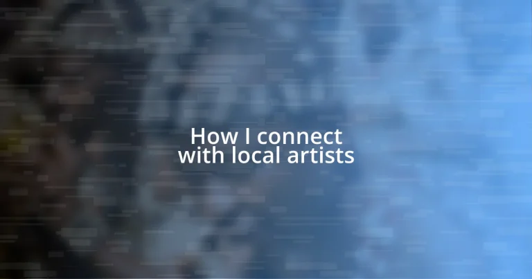 How I connect with local artists