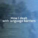 How I dealt with language barriers