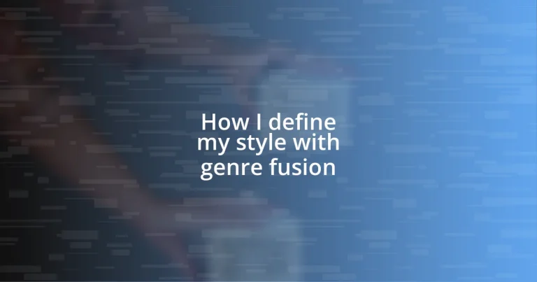 How I define my style with genre fusion