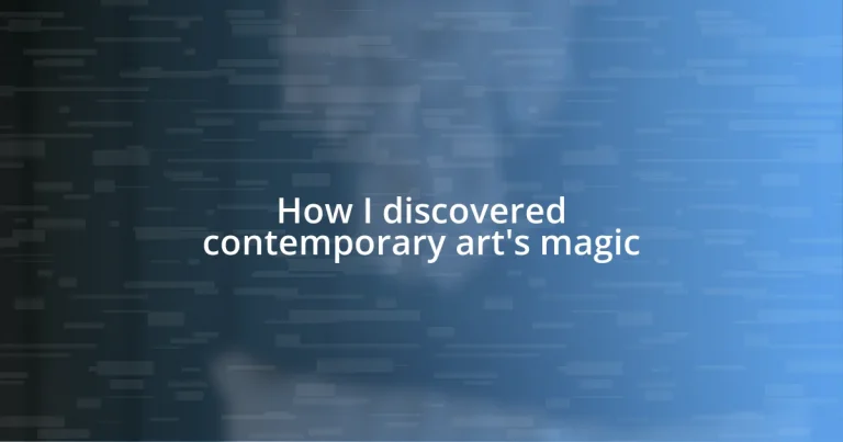 How I discovered contemporary art’s magic