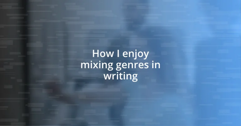 How I enjoy mixing genres in writing