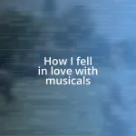 How I fell in love with musicals