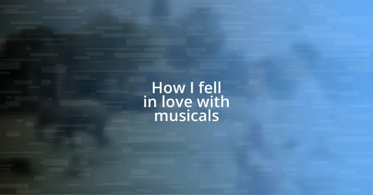 How I fell in love with musicals