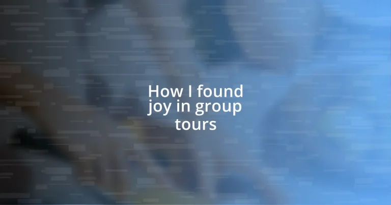 How I found joy in group tours