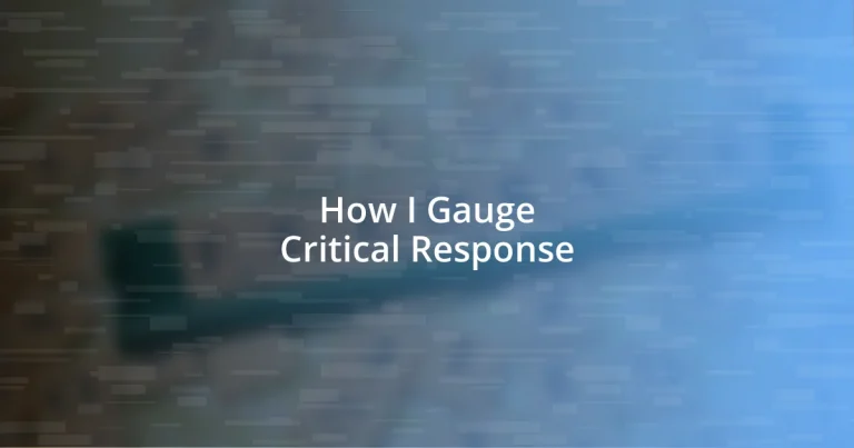 How I Gauge Critical Response