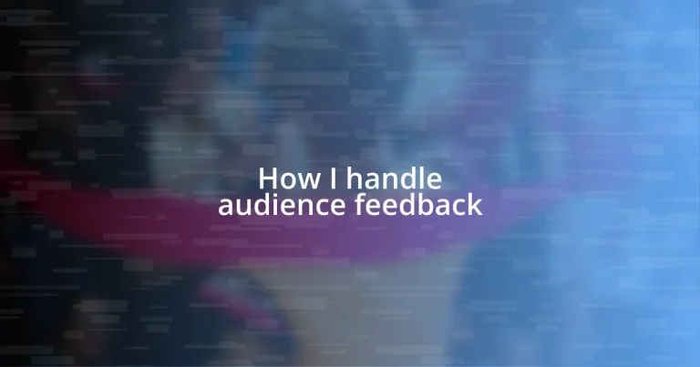 How I handle audience feedback