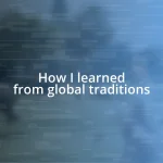 How I learned from global traditions