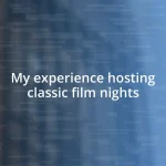 My experience hosting classic film nights