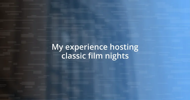 My experience hosting classic film nights