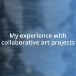 My experience with collaborative art projects