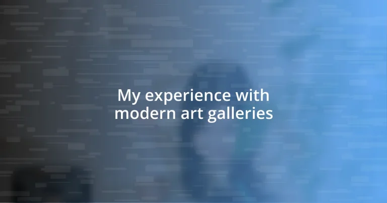 My experience with modern art galleries