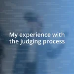 My experience with the judging process