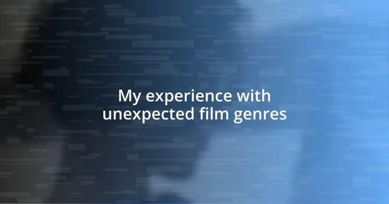 My experience with unexpected film genres