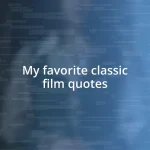 My favorite classic film quotes