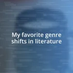 My favorite genre shifts in literature