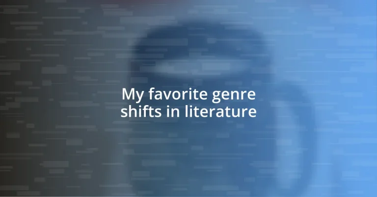 My favorite genre shifts in literature