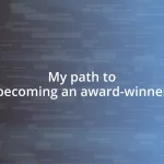 My path to becoming an award-winner