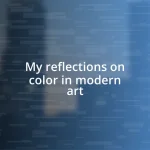 My reflections on color in modern art