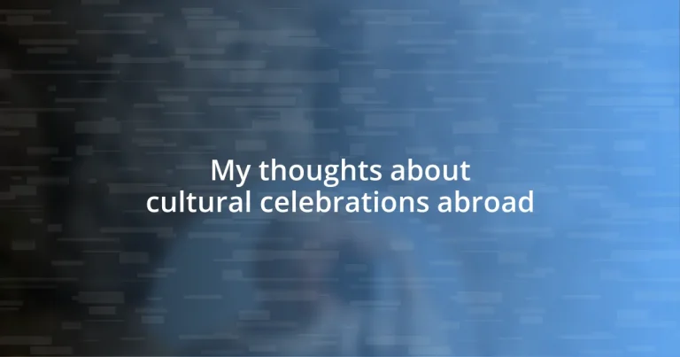 My thoughts about cultural celebrations abroad