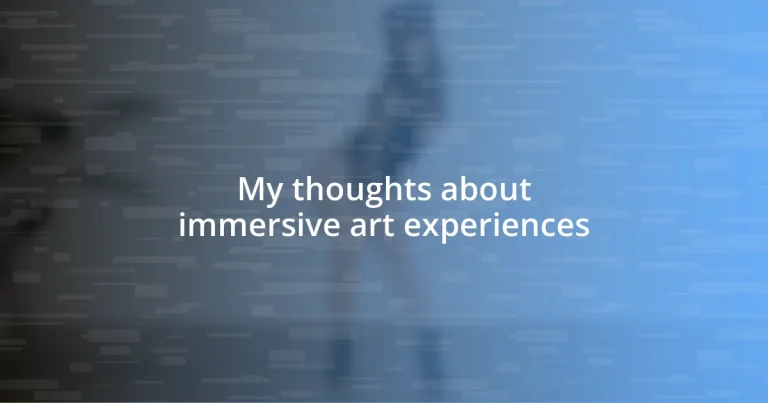 My thoughts about immersive art experiences