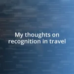 My thoughts on recognition in travel