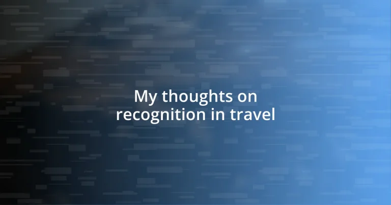 My thoughts on recognition in travel