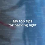 My top tips for packing light