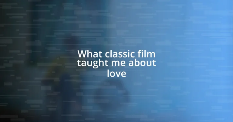 What classic film taught me about love