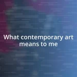 What contemporary art means to me