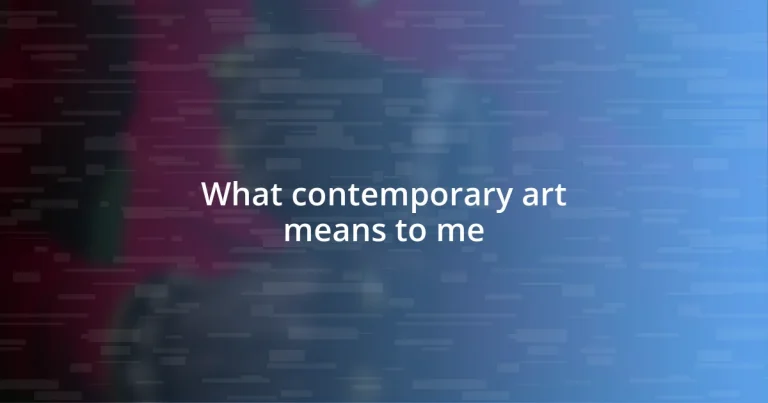 What contemporary art means to me