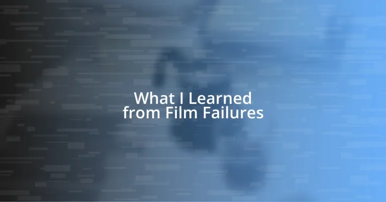 What I Learned from Film Failures