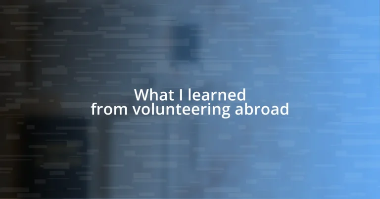 What I learned from volunteering abroad