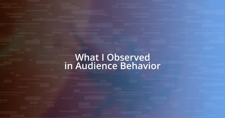 What I Observed in Audience Behavior