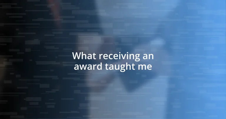 What receiving an award taught me