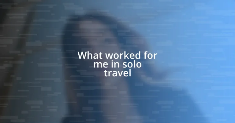 What worked for me in solo travel