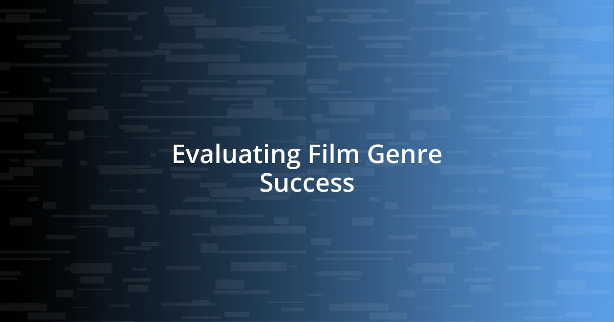 Evaluating Film Genre Success