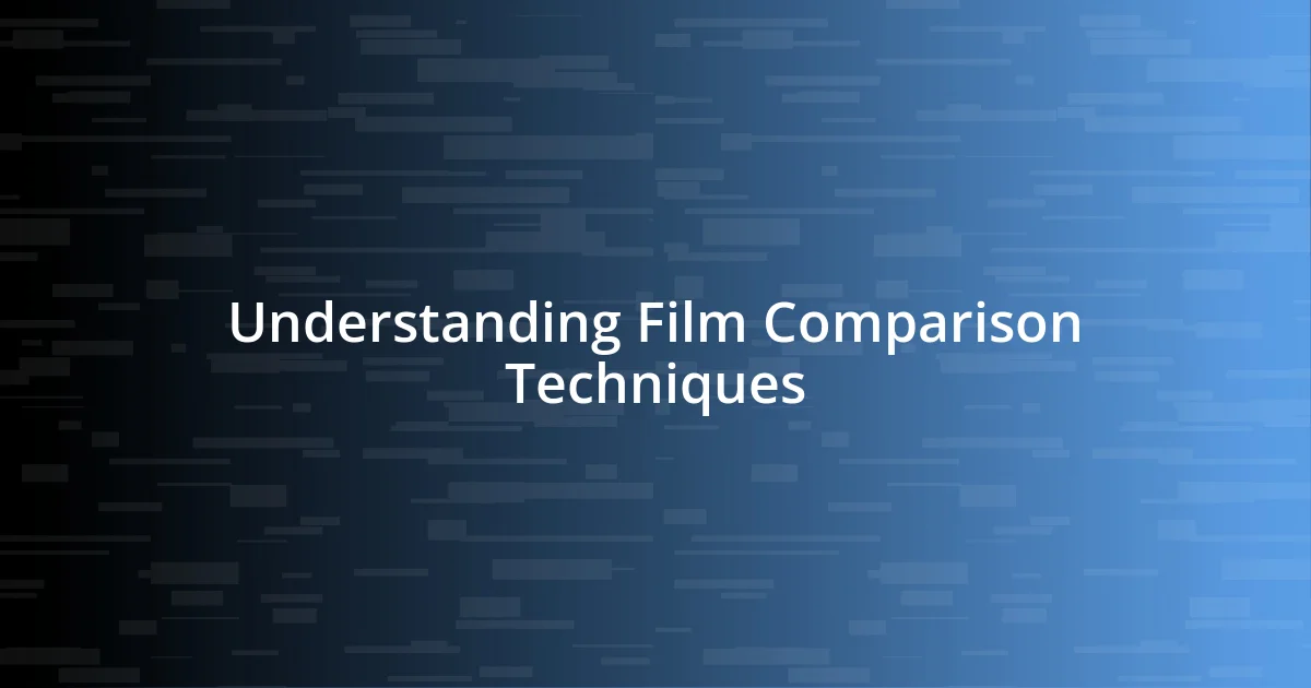 Understanding Film Comparison Techniques