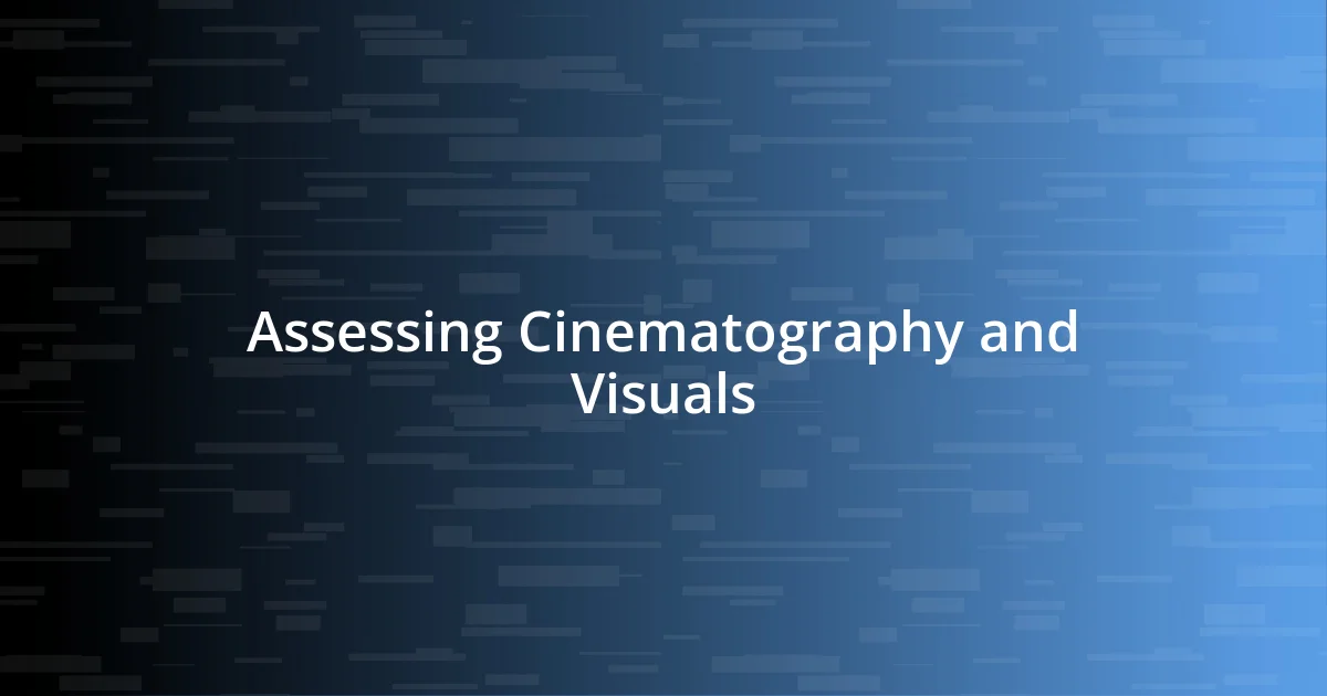 Assessing Cinematography and Visuals