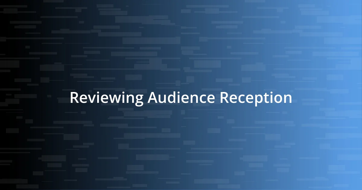 Reviewing Audience Reception