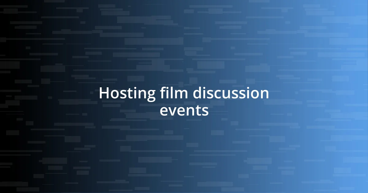 Hosting film discussion events