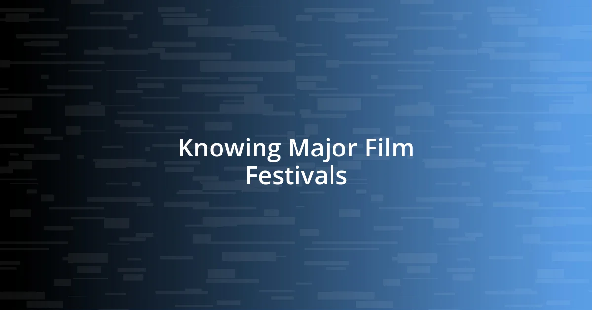 Knowing Major Film Festivals