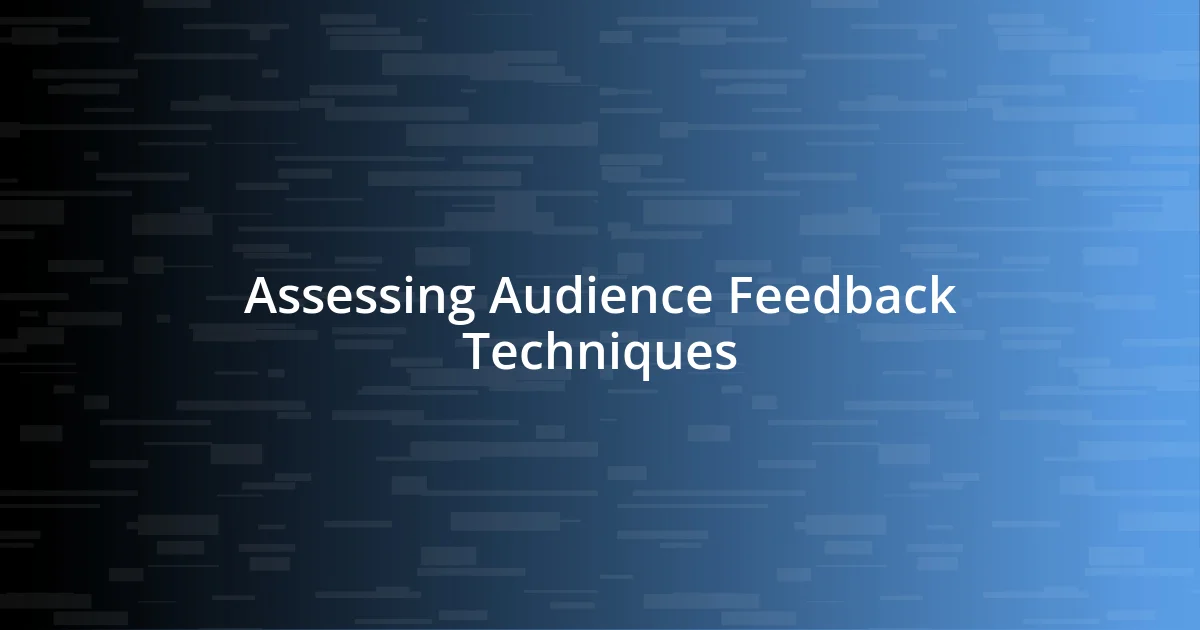 Assessing Audience Feedback Techniques