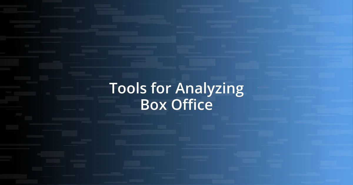 Tools for Analyzing Box Office