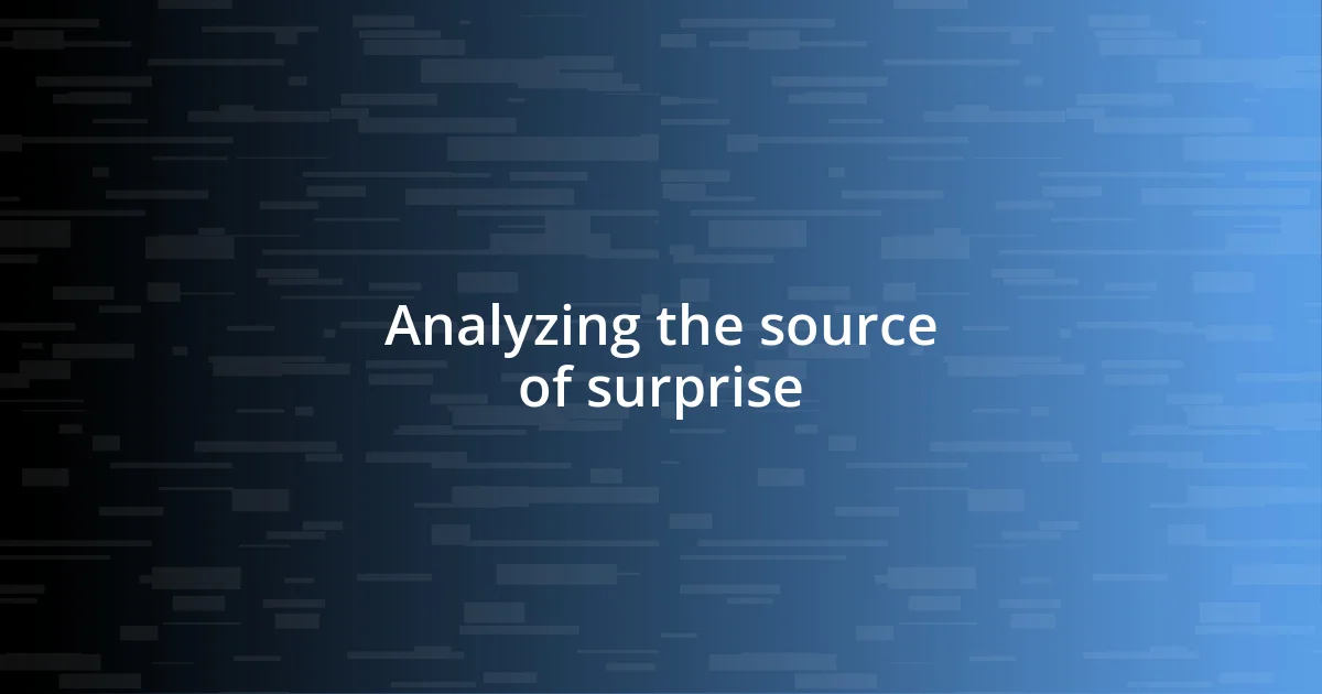 Analyzing the source of surprise