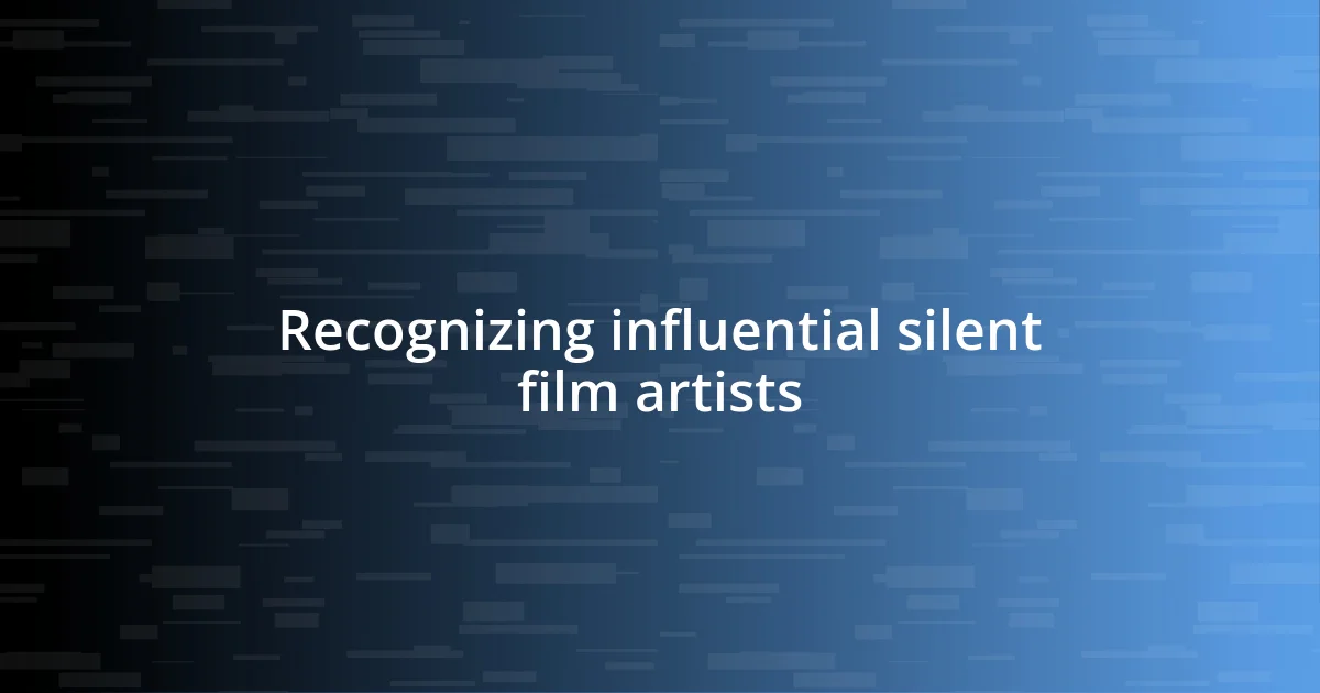 Recognizing influential silent film artists