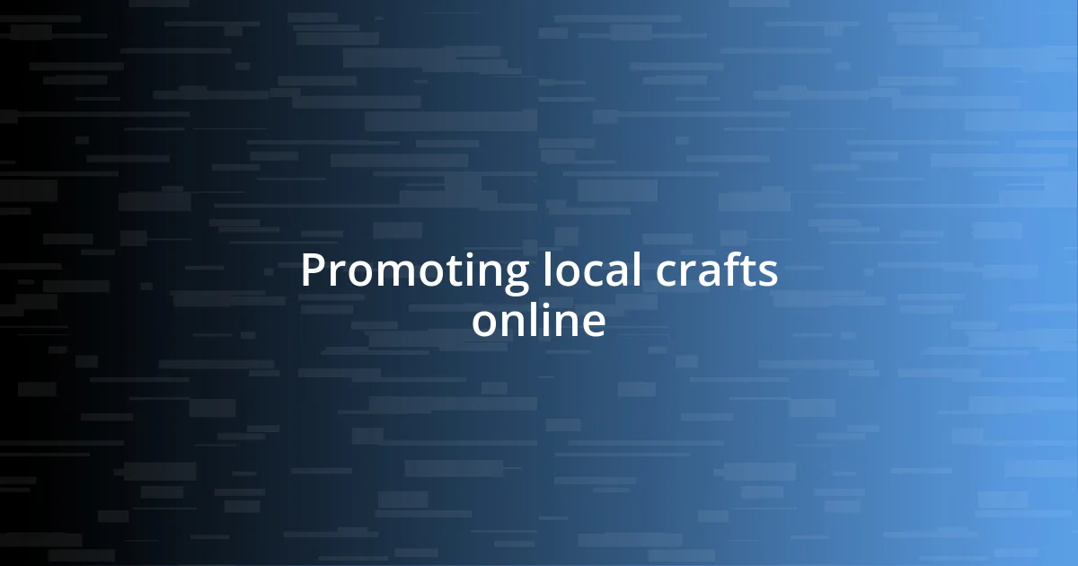 Promoting local crafts online